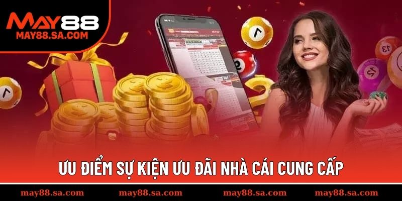 Ưu điểm sự kiện ưu đãi nhà cái cung cấp