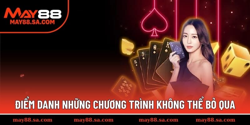 Điểm danh những chương trình không thể bỏ qua