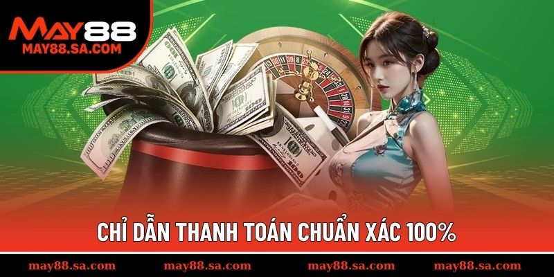 Chỉ dẫn thanh toán chuẩn xác 100%