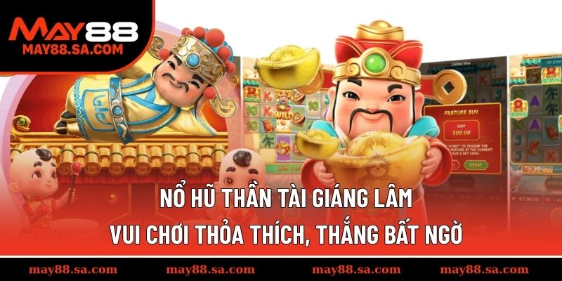 Nổ hũ Thần Tài Giáng Lâm