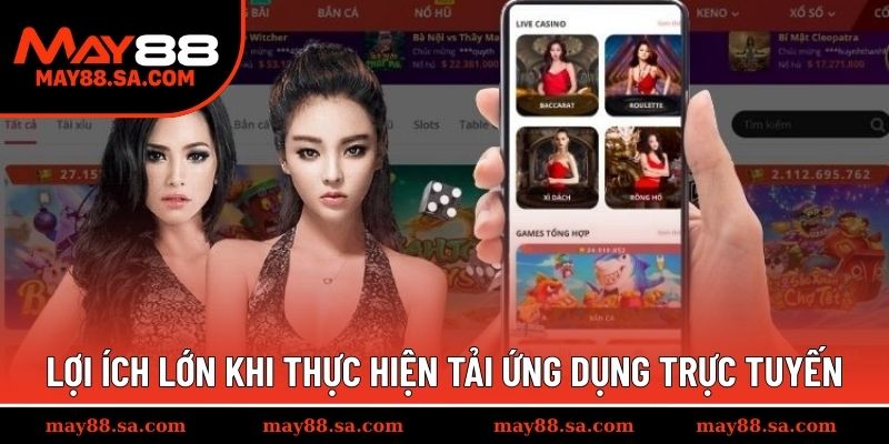 Lợi ích lớn khi thực hiện tải ứng dụng trực tuyến