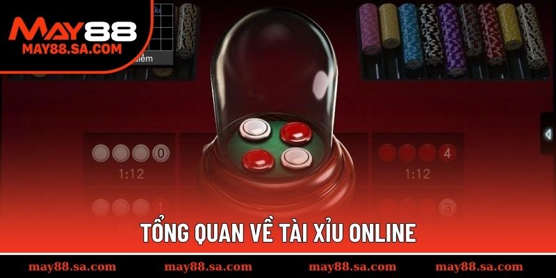 Tổng quan về tài xỉu online