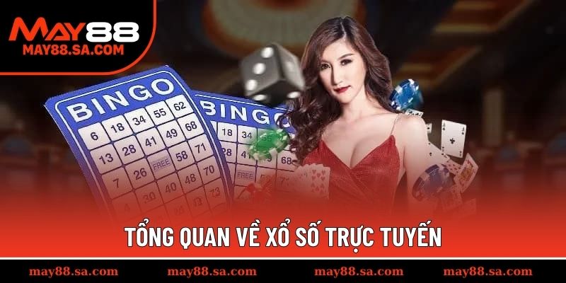 Tổng quan về xổ số trực tuyến